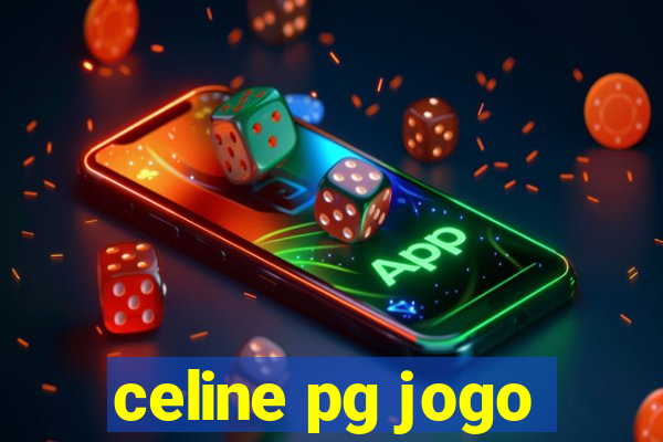 celine pg jogo